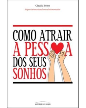 COMO ATRAIR A PESSOA DOS SEUS SONHOS