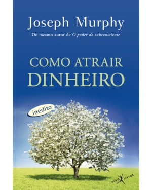 COMO ATRAIR DINHEIRO (EDIÇÃO DE BOLSO)