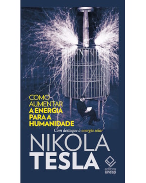 COMO AUMENTAR A ENERGIA PARA A HUMANIDADE: COM DESTAQUE À ENERGIA SOLAR