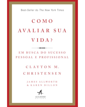 Como avaliar sua vida?: em busca do sucesso pessoal e profissional