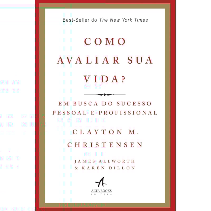 Como avaliar sua vida?: em busca do sucesso pessoal e profissional