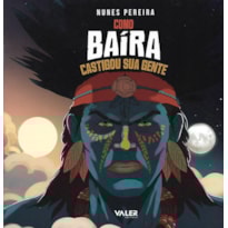 COMO BAÍRA CASTIGOU SUA GENTE