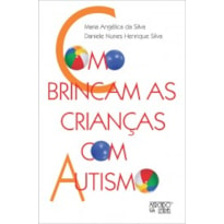 COMO BRINCAM AS CRIANÇAS COM AUTISMO