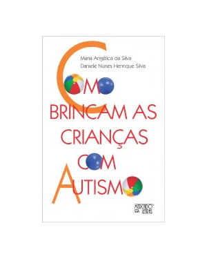 Como brincam as crianças com autismo