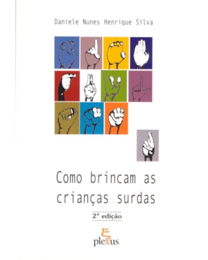 COMO BRINCAM AS CRIANÇAS SURDAS