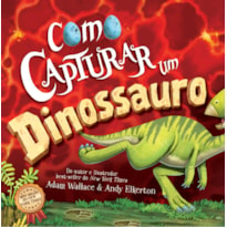 COMO CAPTURAR UM DINOSSAURO