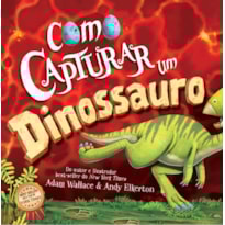 COMO CAPTURAR UM DINOSSAURO
