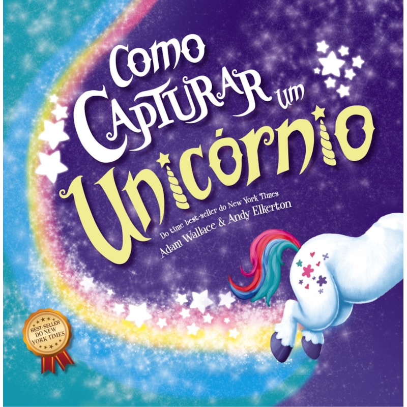 COMO CAPTURAR UM UNICÓRNIO