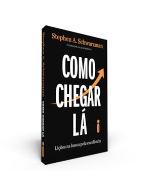 COMO CHEGAR LÁ: LIÇÕES NA BUSCA PELA EXCELÊNCIA