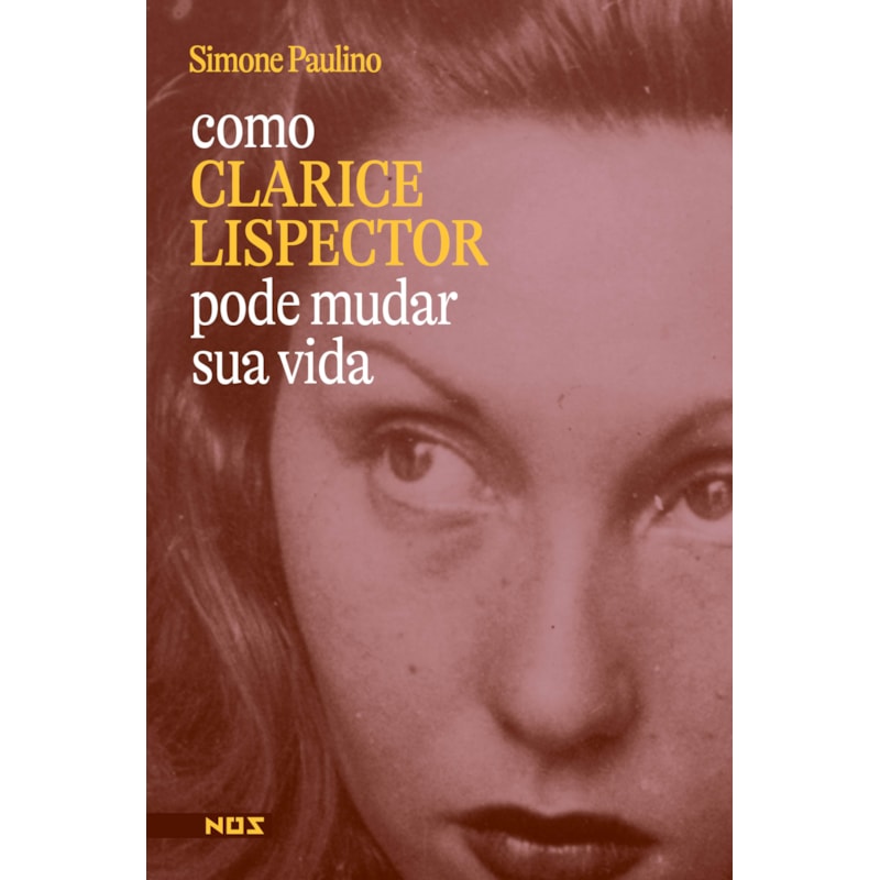 COMO CLARICE LISPECTOR PODE SALVAR A SUA VIDA