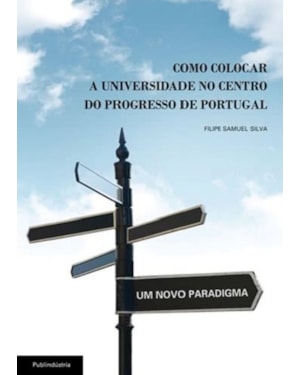 Como colocar a universidade no centro do progresso de Portugal
