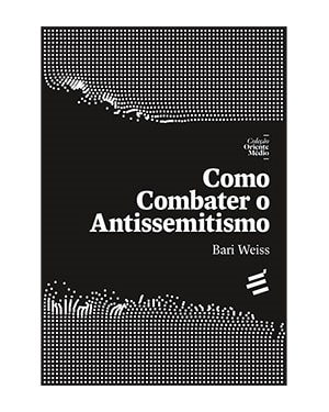 COMO COMBATER O ANTISSEMITISMO