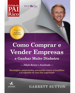 Como comprar e vender empresas e ganhar muito dinheiro