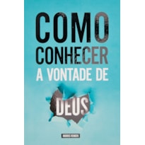 COMO CONHECER A VONTADE DE DEUS