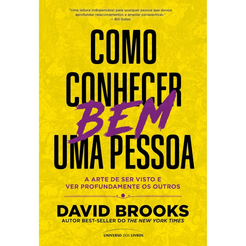 COMO CONHECER BEM UMA PESSOA: A ARTE DE SER VISTO E VER PROFUNDAMENTE OS OUTROS