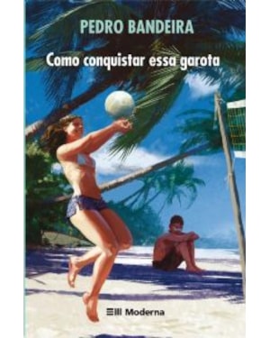 COMO CONQUISTAR ESSA GAROTA