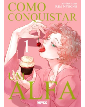 Como conquistar um alfa - Volume 1 (Full Color)