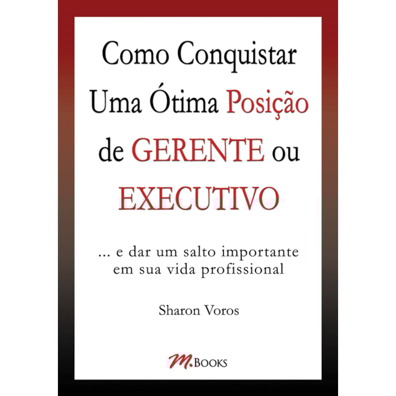 Como conquistar uma ótima posição de gerente ou executivo