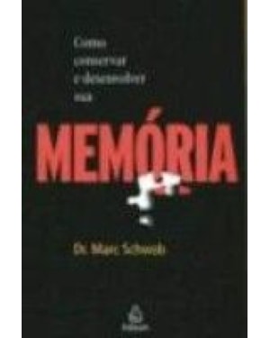 COMO CONSERVAR E DESENVOLVER SUA MEMORIA - 1