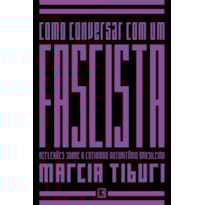 COMO CONVERSAR COM UM FASCISTA