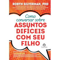 Como conversar sobre assuntos difíceis com o seu filho