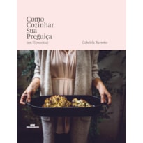COMO COZINHAR SUA PREGUIÇA COMO COZINHAR SUA PREGUIÇA