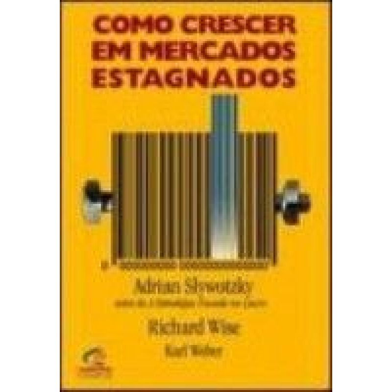 COMO CRESCER EM MERCADOS ESTAGNADOS