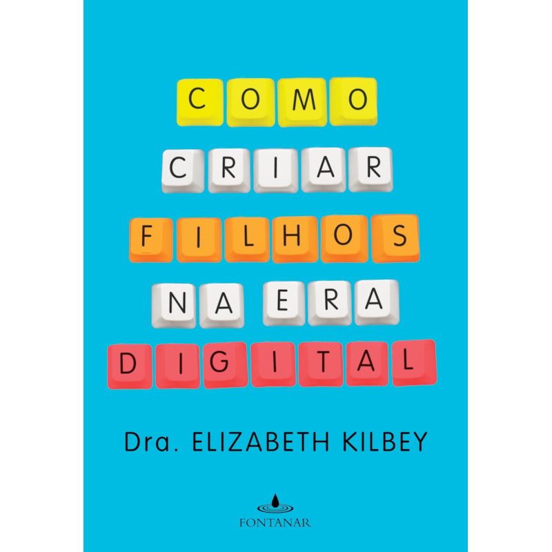 COMO CRIAR FILHOS NA ERA DIGITAL