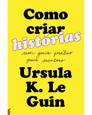 Como criar histórias: um guia prático para escritores