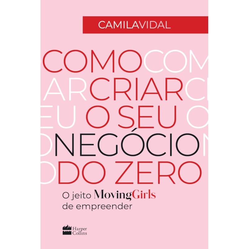 COMO CRIAR O SEU NEGÓCIO DO ZERO: O JEITO MOVING GIRLS DE EMPREENDER