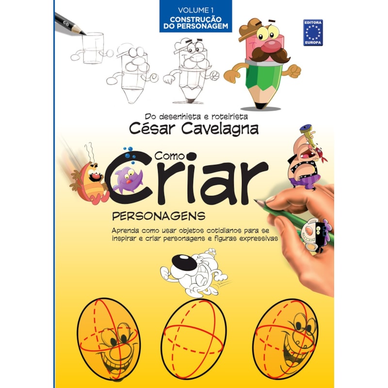 COMO CRIAR PERSONAGENS VOLUME 1 - CONSTRUÇÃO DO PERSONAGEM