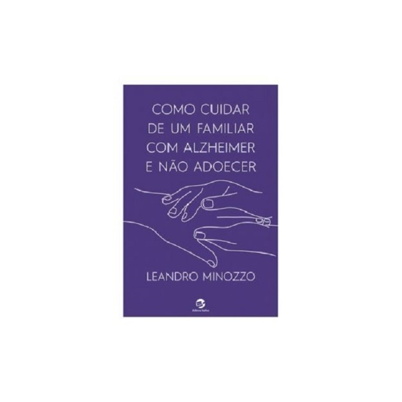 Como cuidar de um familiar com Alzheimer e não adoecer