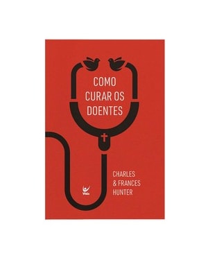 Como curar os doentes