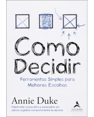 Como decidir: ferramentas simples para melhores escolhas