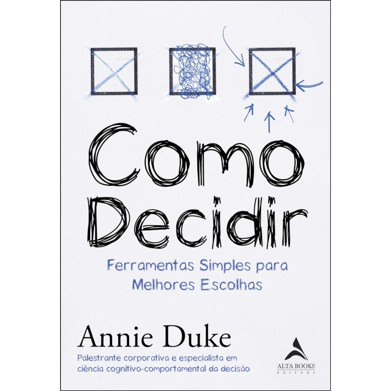 Como decidir: ferramentas simples para melhores escolhas