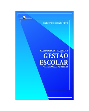 Como descentralizar a gestão escolar nas escolas públicas