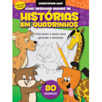COMO DESENHAR ANIMAIS DE HISTÓRIAS EM QUADRINHOS : GUIA PASSO A PASSO PARA APRENDER A DESENHAR