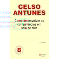 COMO DESENVOLVER AS COMPETÊNCIAS EM SALA DE AULA - FASCÍCULO 08