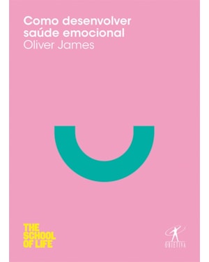 COMO DESENVOLVER SAÚDE EMOCIONAL