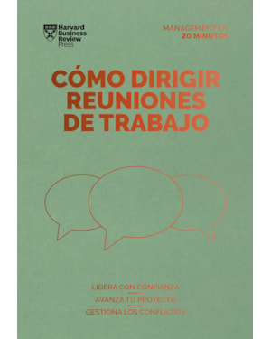 Cómo dirigir reuniones de trabajo. serie management en 20 minutos