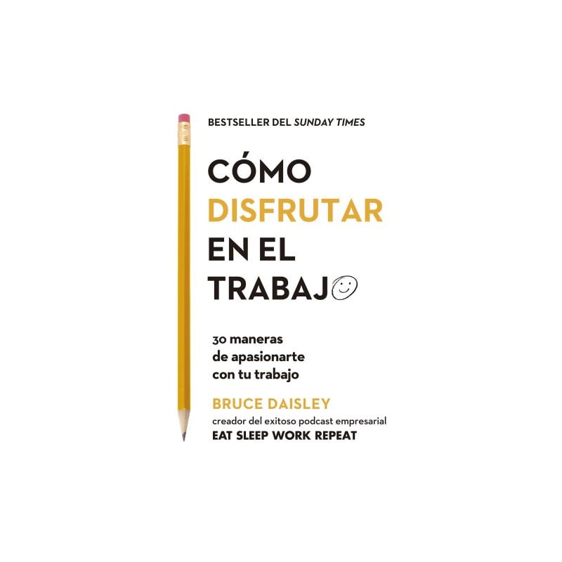 Cómo disfrutar en el trabajo: 30 maneras de apasionarte con tu trabajo