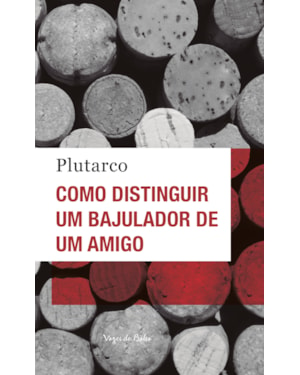COMO DISTINGUIR UM BAJULADOR DE UM AMIGO - ED. BOLSO