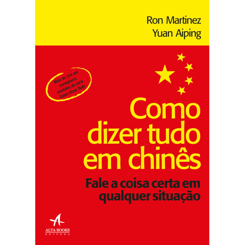 Como dizer tudo em chinês: fale a coisa certa em qualquer situação