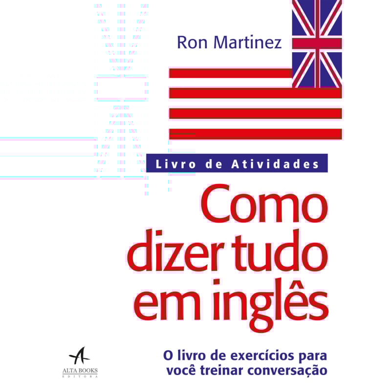Como dizer tudo em inglês: livro de atividades