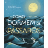 COMO DORMEM OS PÁSSAROS