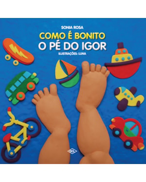 COMO É BONITO O PÉ DO IGOR