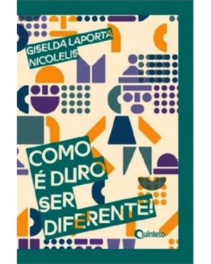 COMO É DURO SER DIFERENTE!