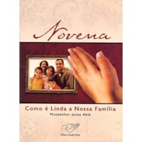 COMO E LINDA A NOSSA FAMILIA - NOVENA