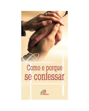COMO E PORQUE SE CONFESSAR - FOLHETO