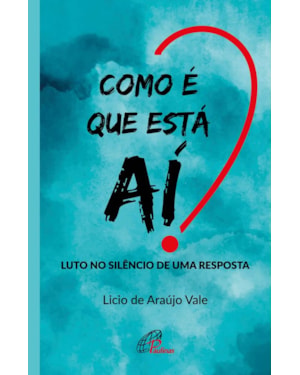 Como é que está aí?: luto no silêncio de uma resposta